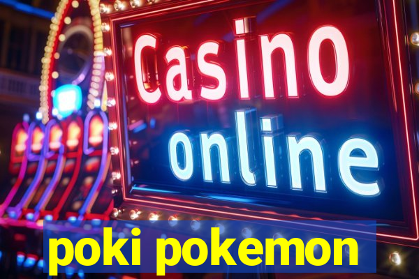 poki pokemon